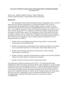 1 Assessment of Student Learning in the Undergraduate Minor in Educational Studies Final Report 2014 Project Lead: Judith H. Sandholtz, Professor, School of Education Graduate Student Researcher: Sarah Gilliland, School 