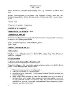 City Commission May 2, 2016 Mayor Mark Warba called the regular meeting of the City Commission to order at 6:30 p.m. Present: Commissioners Lynn Anderson, Tom Hogenson, Lorraine James and Dan Rothstein; Mayor Mark J. War