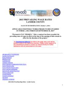 2015 PREVAILING WAGE RATES LANDER COUNTY DATE OF DETERMINATION: October 1, 2014 APPLICABLE FOR PUBLIC WORKS PROJECTS BID/AWARDED OCTOBER 1, 2014 THROUGH SEPTEMBER 30, 2015*