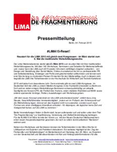 Pressemitteilung Berlin, 04. Februar 2015 #LiMA15-Reset! Neustart für die LiMA 2015 mit gleich zwei Kongressen - im März startet zum 9. Mal die traditionelle Weiterbildungswoche.