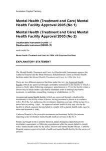 Australian Capital Territory  Mental Health (Treatment and Care) Mental Health Facility Approval[removed]No 1) Mental Health (Treatment and Care) Mental Health Facility Approval[removed]No 2)