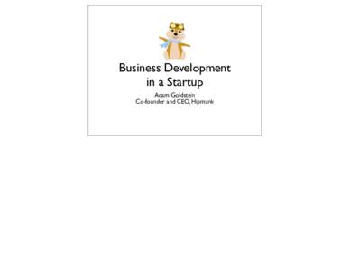 Business Development in a Startup Adam Goldstein Co-founder and CEO, Hipmunk  The Problem