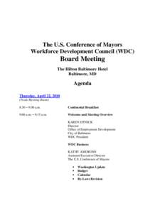 The U.S. Conference of Mayors Workforce Development Council (WDC) Board Meeting The Hilton Baltimore Hotel Baltimore, MD