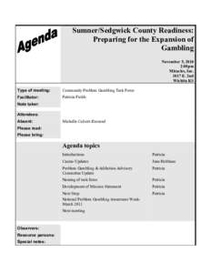 Sumner/Sedgwick County Readiness: Preparing for the Expansion of Gambling ovember 5, 2010 2:00pm Miracles, Inc.