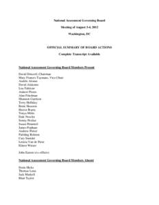 National Assessment Governing Board Meeting of August 3-4, 2012 Washington, DC OFFICIAL SUMMARY OF BOARD ACTIONS Complete Transcript Available