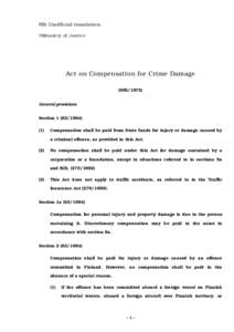 NB: Unofficial translation ©Ministry of Justice Act on Compensation for Crime DamageGeneral provisions