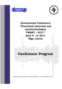 International Conference “Functional materials and nanotechnologies FM&NT – 2011” April 5 – 8, 2011 Riga, Latvia