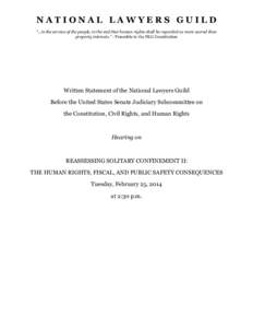 NATIONAL LAWYERS GUILD “...in the service of the people, to the end that human rights shall be regarded as more sacred than property interests.” - Preamble to the NLG Constitution Written Statement of the National La