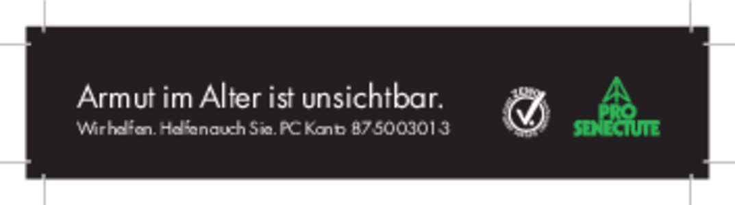 Armut im Alter ist unsichtbar.  Wir helfen. Helfen auch Sie. PC Konto[removed] 