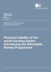 National Audit Office Report (HC[removed]): Financial viability of the social housing sector: introducing the Affordable Homes Programme (executive summary)