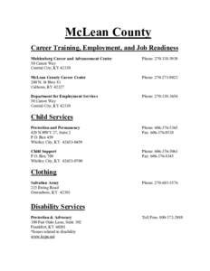 McLean County Career Training, Employment, and Job Readiness Muhlenberg Career and Advancement Center 50 Career Way Central City, KY 42330
