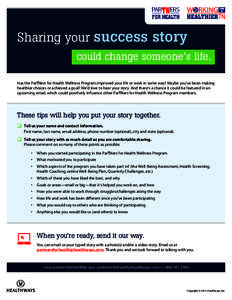 Sharing your success story could change someone’s life. Has the ParTNers for Health Wellness Program improved your life or work in some way? Maybe you’ve been making healthier choices or achieved a goal? We’d love 