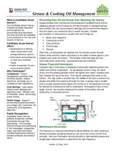 Grease & Cooking Oil Management What is Certifiably Green Denver? The Certifiably Green Denver Program provides education and recognition for