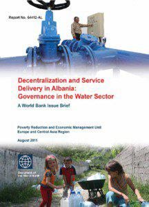 Decentralization and Service Delivery in Albania: Governance in the Water Sector  Report No.
