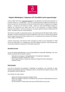 Stagiaire Webdesigner / Intégrateur H/F (Possibilité contrat apprentissage) Créée en 2009, Prêt d’Union (www.pret-dunion.fr) est une plateforme de crédit entre particuliers, et le leader français du « Crowdfund