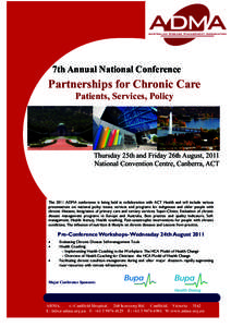 7th Annual National Conference  Partnerships for Chronic Care Patients, Services, Policy  Thursday 25th and Friday 26th August, 2011