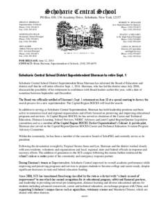 Schoharie Central School PO Box 430, 136 Academy Drive, Schoharie, New York[removed]BRIAN D. SHERMAN Superintendent of Schools Phone: ([removed]Fax: ([removed]