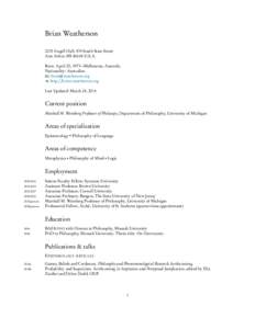 Brian Weatherson 2215 Angell Hall, 435 South State Street Ann Arbor, MI[removed]U.S.A. Born: April 20, 1973—Melbourne, Australia Nationality: Australian B: [removed]