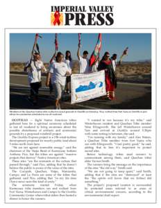 Members of the Quechan Indian tribe walked to sacred grounds in Ocotillo on Saturday. They walked from Fort Yuma to Ocotillo to join others for ceremonies scheduled to run all weekend. OCOTILLO — Eight Native American 