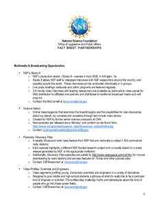 National Science Foundation Office of Legislative and Public Affairs FACT SHEET: PARTNERSHIPS Multimedia & Broadcasting Opportunities •