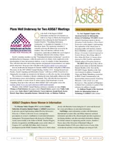 Inside ASIS&T Plans Well Underway for Two ASIS&T Meetings n the heels of the biggest ASIS&T Information Architecture (IA) Summit yet, held in Las Vegas in March, the European IA