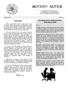 NOTARY NOTES ___________________________________________ Newsletter of Licensing Division North Dakota Secretary of State’s Office Alvin A. Jaeger, Secretary Of State ___________________________________________________