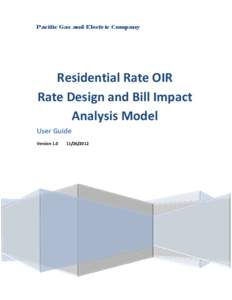 Residential Rate OIR      Rate Design and Bill Impact Analysis Model