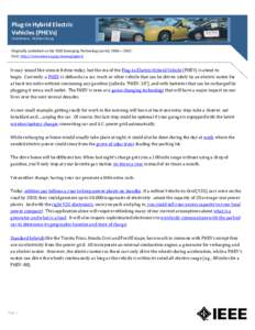 Plug-In Hybrid Electric Vehicles (PHEVs) Contributors: Bichlien Hoang Originally published on the IEEE Emerging Technology portal, 2006—2012. Visit: http://www.ieee.org/go/emergingtech