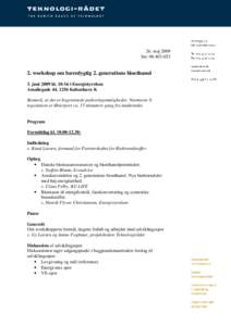 26. maj 2009 Jnr: workshop om bæredygtig 2. generations bioethanol 3. juni 2009 kli Energistyrelsen Amaliegade 44, 1256 København K