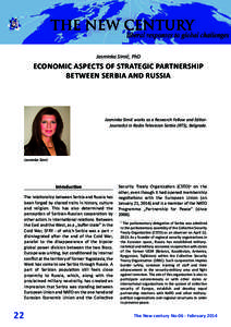 Jasminka Simić, PhD  ECONOmIC ASPECTS OF STRATEgIC PARTNERShIP BETwEEN SERBIA AND RUSSIA  Jasminka Simić works as a Research Fellow and EditorJournalist in Radio Television Serbia (RTS), Belgrade.