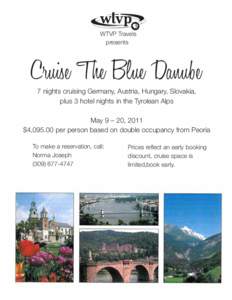 WTVP Travels presents Cruise The Blue Danube 7 nights cruising Germany, Austria, Hungary, Slovakia, plus 3 hotel nights in the Tyrolean Alps