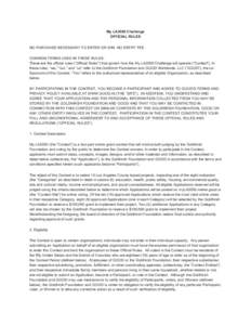 My LA2050 Challenge OFFICIAL RULES NO PURCHASE NECESSARY TO ENTER OR WIN. NO ENTRY FEE. COMMON TERMS USED IN THESE RULES: These are the official rules (“Official Rules”) that govern how the My LA2050 Challenge will o