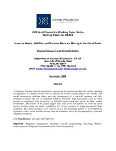 UNR Joint Economics Working Paper Series Working Paper NoInvasive Weeds, Wildfire, and Rancher Decision Making in the Great Basin Mimako Kobayashi and Kimberly Rollins Department of Resource Economics / MS 204 U