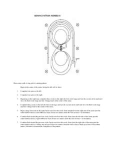 Horse must walk or stop prior to starting pattern. Begin at the center of the arena, facing the left wall or fence. 1. Complete four spins to the left.