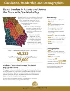 Circulation, Readership and Demographics Reach Leaders in Atlanta and Across the State with One Media Buy Georgia Trend is the only publication that covers the people, companies, issues and trends that define Georgia. Ou