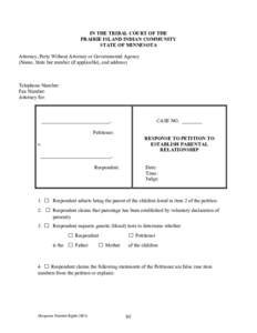 IN THE TRIBAL COURT OF THE PRAIRIE ISLAND INDIAN COMMUNITY STATE OF MINNESOTA Attorney, Party Without Attorney or Governmental Agency (Name, State bar number (if applicable), and address)