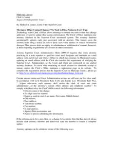 Maricopa Lawyer Clerk’s Corner AugustSeptember Issue) By Michael K. Jeanes, Clerk of the Superior Court Moving or Other Contact Changes? No Need to File a Notice in Every Case Technology in the Clerk’s Office 