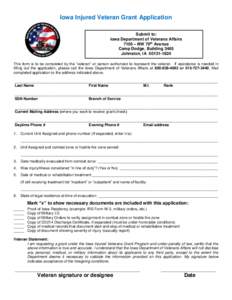 Iowa Injured Veteran Grant Application Submit to: Iowa Department of Veterans Affairs 7105 – NW 70th Avenue Camp Dodge, Building 3465 Johnston, IA[removed]