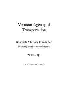 Vermont Agency of Transportation Research Advisory Committee Project Quarterly Progress Reports  2013 – Q1