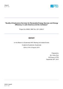 #logos# [optional] “Quality Infrastructure Services for Renewable Energy Sources and Energy Efficiency in Latin America and the Caribbean” “Project Nro[removed]BMZ Nro: [removed]”