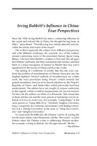 Irving Babbitt’s Influence in China: Four Perspectives Since the 1920s Irving Babbitt has been a continuing influence in the moral and cultural life of China, his thought having been, in effect, “naturalized.” The 