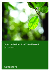 James Alderson  ‘Better the Devil you Know?’ - the Managed Services Myth  Introduction