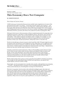 October 1, 2008  OP-ED CONTRIBUTOR This Economy Does Not Compute By MARK BUCHANAN