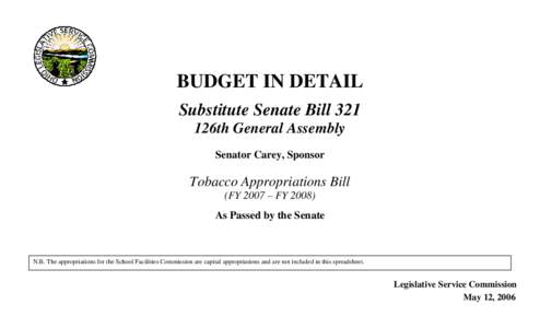 BUDGET IN DETAIL Substitute Senate Bill 321 126th General Assembly Senator Carey, Sponsor  Tobacco Appropriations Bill