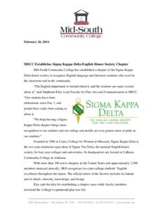 February 26, 2014  MSCC Establishes Sigma Kappa Delta English Honor Society Chapter Mid-South Community College has established a chapter of the Sigma Kappa Delta honor society to recognize English language and literatur