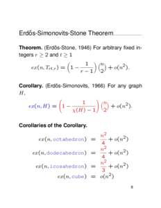 ˝ Erdos-Simonovits-Stone Theorem ˝ Theorem. (Erdos-Stone, 1946) For arbitrary fixed integers r 2 and t 1