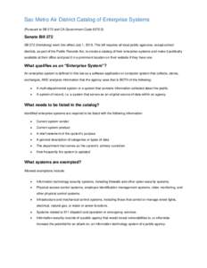 Sac Metro Air District Catalog of Enterprise Systems (Pursuant to SB 272 and CA Government CodeSenate Bill 272 SB 272 (Hertzberg) went into effect July 1, 2016. This bill requires all local public agencies, exce