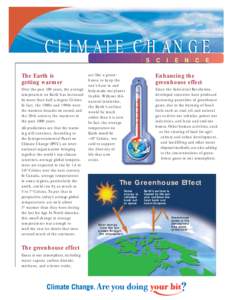 C L I M AT E C H A N G E S The Earth is getting warmer Over the past 100 years, the average temperature on Earth has increased