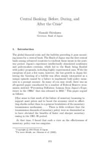 Central Banking: Before, During, and After the Crisis∗ Masaaki Shirakawa Governor, Bank of Japan  1.