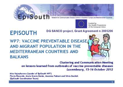 EPISOUTH  DG SANCO project, Grant Agreement n[removed]WP7: VACCINE PREVENTABLE DISEASES AND MIGRANT POPULATION IN THE